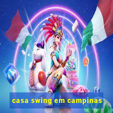 casa swing em campinas